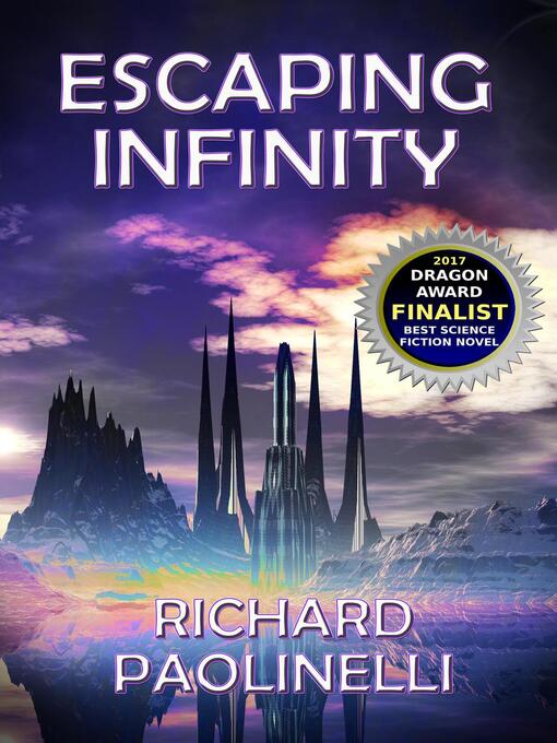 Title details for Escaping Infinity by Richard Paolinelli - Available